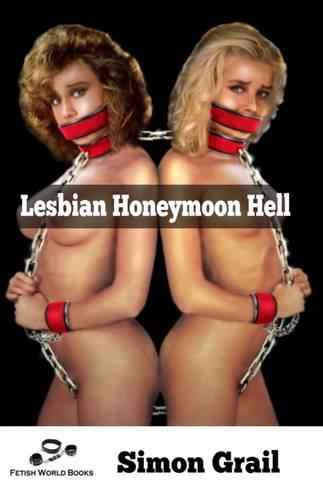 Lesbian Honeymoon Hell