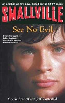 Smallville: Smallville 2: See No Evil See No Evil