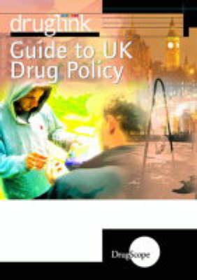 Druglink Guide to Drug Policy