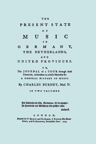 The Present State of Music in Germany, the Netherlands, and the United Provinces