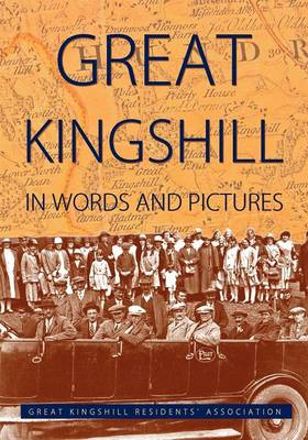Great Kingshill in Words & Pictures (expanded)