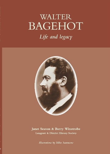 Walter Bagehot: life and legacy