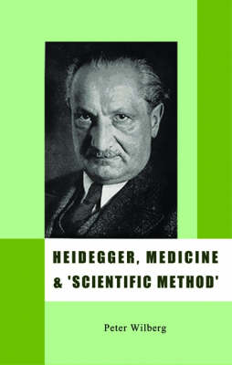 Heidegger, Medicine and Scientific Method