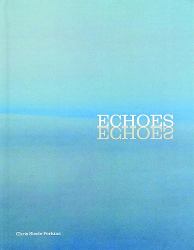 Chris Steele Perkins: Echoes