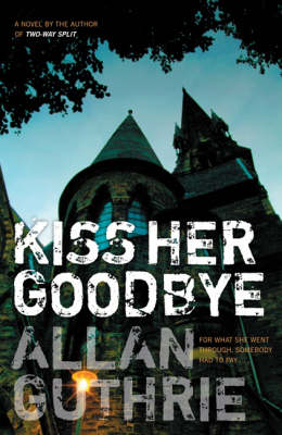 Kiss Her Goodbye