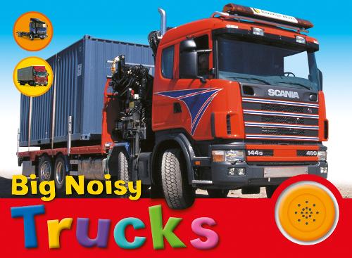 Big Noisy Trucks