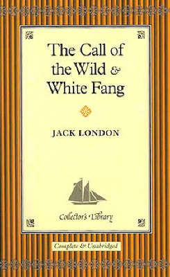 "The Call of the Wild" and "White Fang"