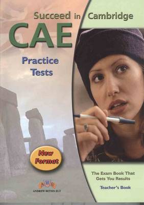 Succeed in Cambridge CAE - Teacher's Book with 10 Practice Tests