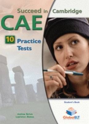 Succeed in Cambridge CAE - Student's Book with 10 Practice Tests , Self Study Guide and Answer Key