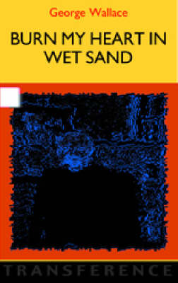 Burn My Heart in Wet Sand