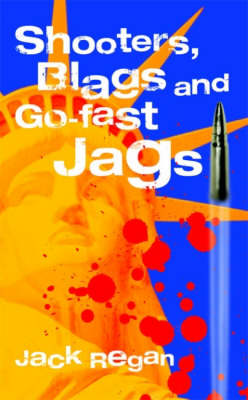 Shooters, Blags and Go-fast Jags