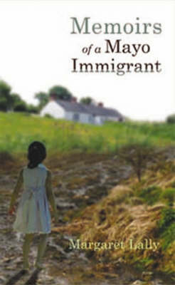 Memoirs of a Mayo Immigrant