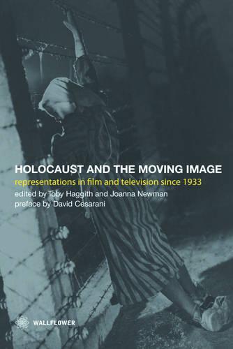 The Holocaust and the Moving Image