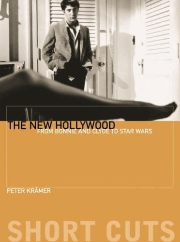 The New Hollywood – From Bonnie and Clyde to Star Wars