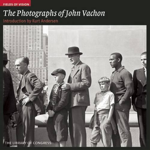 Photographs of John Vachon: Fields of Vision