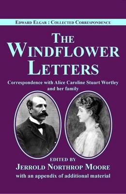 Edward Elgar: The Windflower Letters