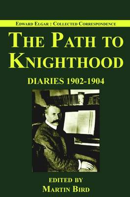 Edward Elgar: The Path to Knighthood
