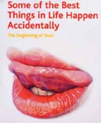 Some of the Best Things in Life Happen Accidentally