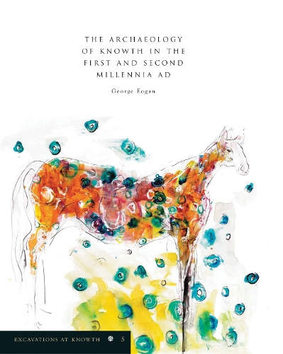 Excavations at Knowth Volume 5: The archaeology of Knowth in the first and second millenia AD