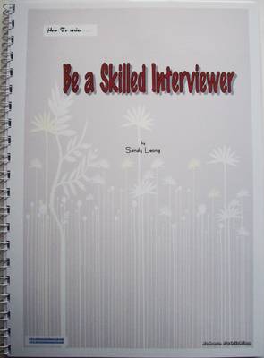 Be a Skilled Interviewer