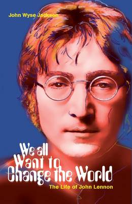 We All Want to Change the World