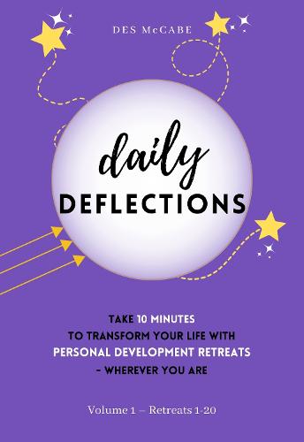 Daily Deflections  - Volume 1, Retreats 1–20