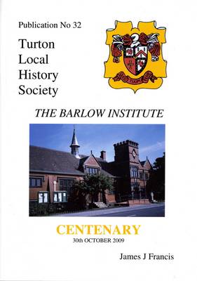The Barlow Institute 1909-2009