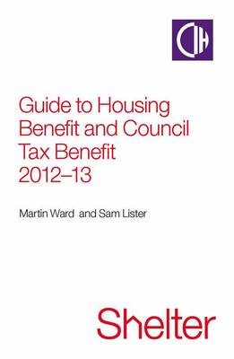 Guide to Housing Benefit and Council Tax Benefit 2012-13