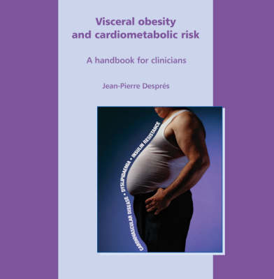 Visceral Obesity and Cardiometabolic Risk - A Handbook for Clinicians