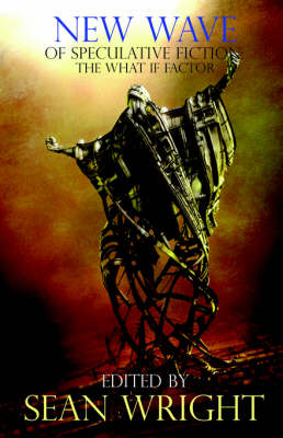 New Wave of Speculative Fiction: The What If Factor