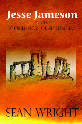 Jesse Jameson and the Stonehenge of Spelfindial