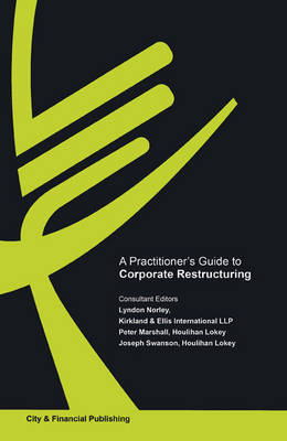A Practitioner's Guide to Corporate Restructuring
