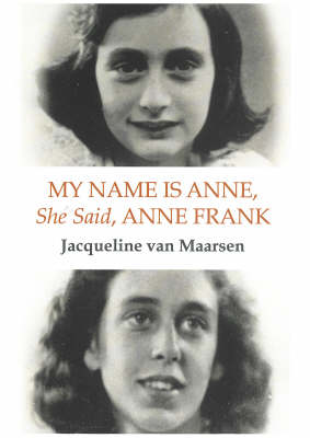 My Name is Anne, She Said, Anne Frank