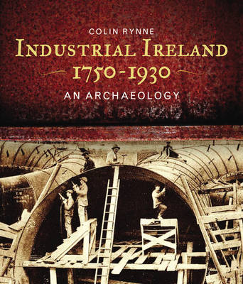 Industrial Ireland 1750 - 1930