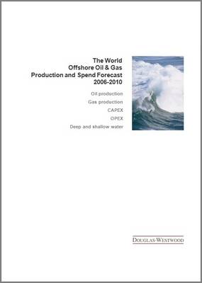 The World Offshore Oil and Gas Forecast 2006-2010