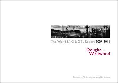 The World LNG and GTL Report 2007-2011