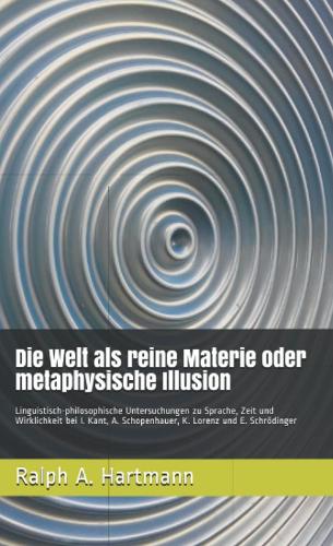 Die Welt als reine Materie oder metaphysische Illusion