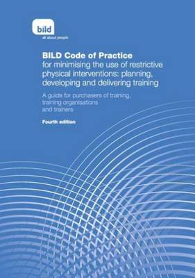 Bild Code or Practice for Minimising the Use of Restrictive Physical Interventions: Planning, Developing and Delivering Training