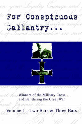 For Conspicuous Gallantry...: Two Bars and Three Bars v. 1