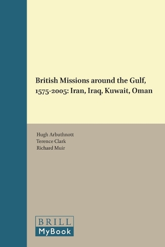 British Missions around the Gulf, 1575-2005