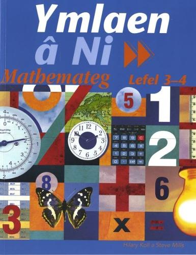 Ymlaen â Ni: Mathemateg Lefel 3-4