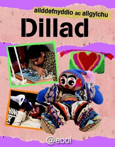 Cyfres Ailddefnyddio ac Ailgylchu: Dillad