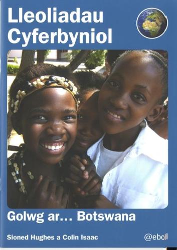 Lleoliadau Cyferbyniol: Golwg ar ... Botswana