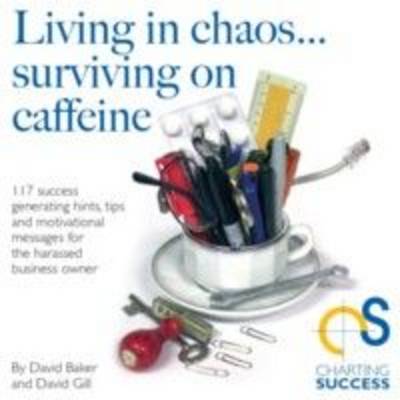 Living in Chaos... Surviving on Caffeine