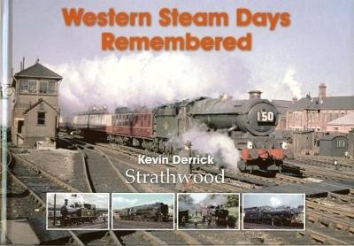 Western Steam Days Remembered