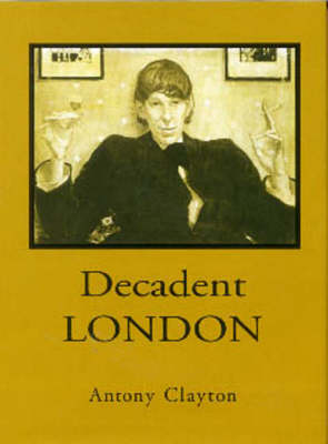 Decadent London