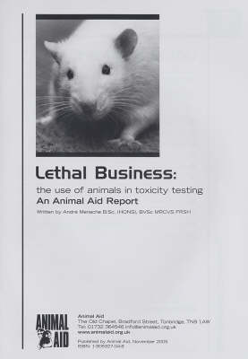 Lethal Business: The Use of Animals in Toxicity Testing