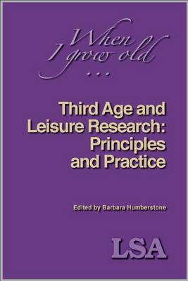 Third Age and Leisure: Research, Principles and Practice