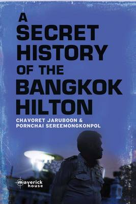 The Secret History of the Bangkok Hilton