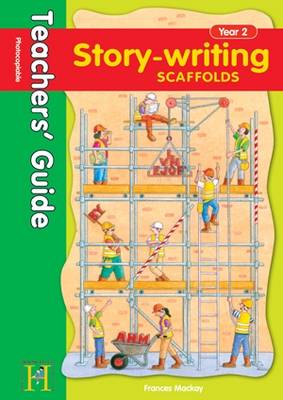 Story Writing Scaffolds Year 2 - Teachers' Guide